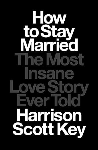 image from How to Stay Married by Harrison Scott Key